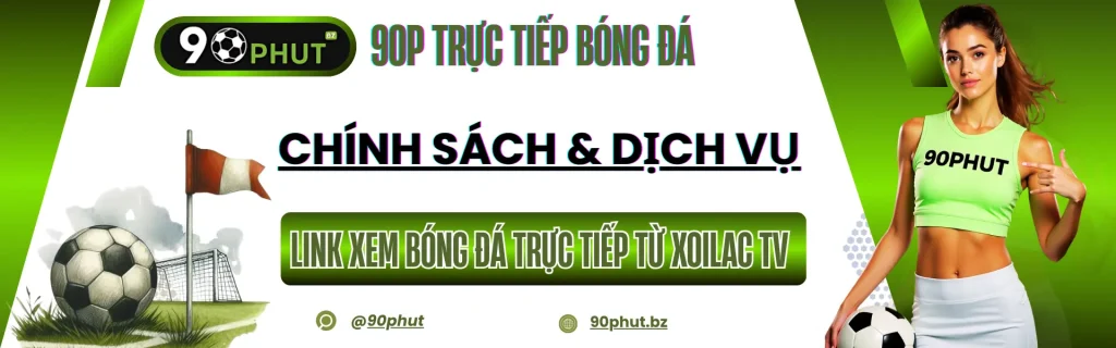 Nội dung chi tiết trong mục Chính Sách & Dịch Vụ 90Phut