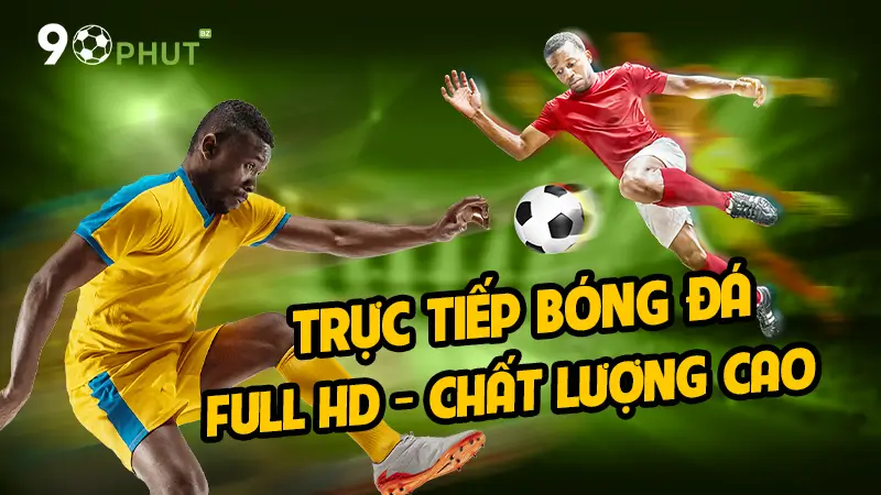 ảnh trực tiếp bóng đá 90phut